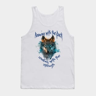 Roaming with the pack leading with the strength Tank Top